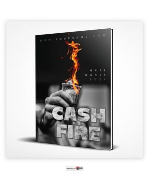 Premade Cash on Fire E-Book Cover